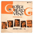 0205 ... GEORGE & BEATOVENS: Dětský oči / Já (1970)