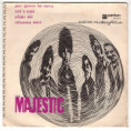 0213 ... MAJESTIC: You gonna be sorry / Blíž k tobě / Půjdu dál / Cézarova smrt (1969)