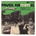 0243 ... HAMMEL PAVOL & PRÚDY: Abraka dabraka / Baladuška / Mechanická ... (1970)