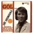 0281 ... HROMÁDKA JIŘÍ: Gól / Alexandrina / Dáš mi zprávu / Já už vím ... (1972)
