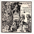 0266 ... SYMPOSIUM MUSICUM: Hudba na hradech a zámcích (1972)
