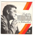 0327 ... VODIČKA & VODOMILOVÉ: Vůně růží / Bylo jí 16 / Rychlík do Kolína / Zlatý klas (1974)