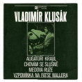 0145 ... KLUSÁK VLADIMÍR: Aligátoří kraul / Chovám se slušně ... (1984)