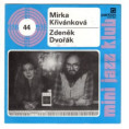 0200 ... KŘIVÁNKOVÁ MIRKA & DVOŘÁK ZDENĚK: Mini jazz klub 44 (1985)
