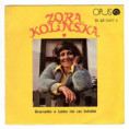 0397 ... KOLÍNSKA ZORA: Gramofón / Láska ide cez žalúdok (1975)