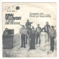 0357 ... VELČOVSKÝ JURAJ A JEHO ORCHESTER: Trampský vlak / Pieseň pre domovníčku (1974)