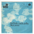 0320 ... KOLÍNSKA ZORA: Keď bola v móde polka / Moje piesne (1974)