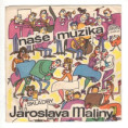0550 ... DECHOVKA: Naše muzika - skladby Jaroslava Maliny (1976)
