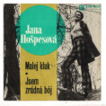 0278 ... HOŠPESOVÁ JANA & PROMINENCE: Malej kluk / Jsem zrádná bój (1970)